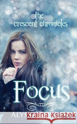 Focus: Book Two of the Crescent Chronicles Alyssa Rose Ivy 9781482061239 Createspace - książka