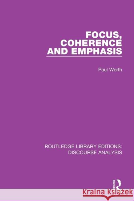 Focus, Coherence and Emphasis Paul Werth 9781138224650 Routledge - książka