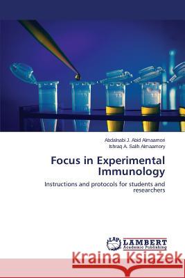 Focus in Experimental Immunology Almaamori Abdalnabi J Abid, Almaamory Ishraq a Salih 9783659745324 LAP Lambert Academic Publishing - książka