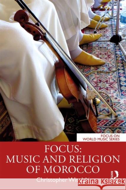 Focus: Music and Religion of Morocco Christopher Witulski 9781138094581 Routledge - książka