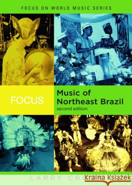 Focus: Music of Northeast Brazil [With CD (Audio)] Crook, Larry 9780415960656 Routledge - książka