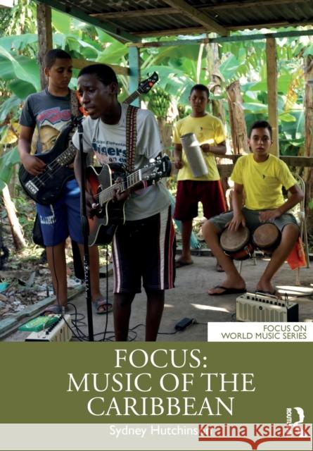 Focus: Music of the Caribbean Sydney Hutchinson 9781138094512 Routledge - książka