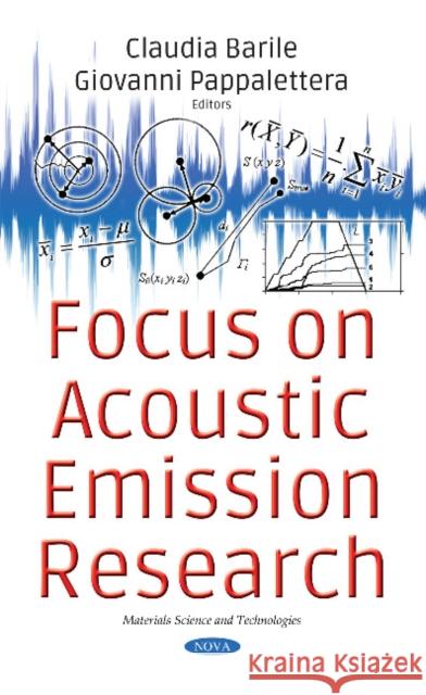 Focus on Acoustic Emission Research Claudia Barile, Giovanni Pappalettera 9781536118483 Nova Science Publishers Inc - książka