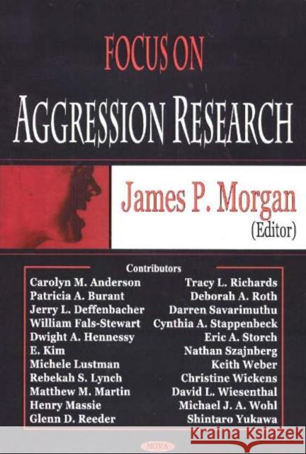 Focus on Aggression Research James P Morgan 9781594541322 Nova Science Publishers Inc - książka