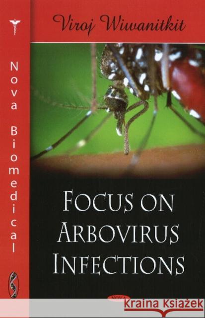 Focus on Arbovirus Infections Viroj Wiwanitkit 9781607411925 Nova Science Publishers Inc - książka