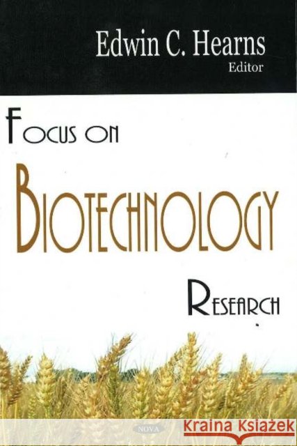 Focus on Biotechnology Research Edwin C Hearns 9781594548635 Nova Science Publishers Inc - książka