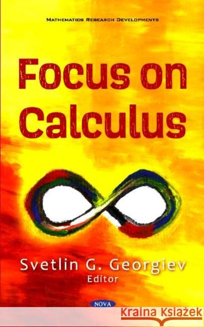 Focus on Calculus Svetlin G. Georgiev   9781536173376 Nova Science Publishers Inc - książka