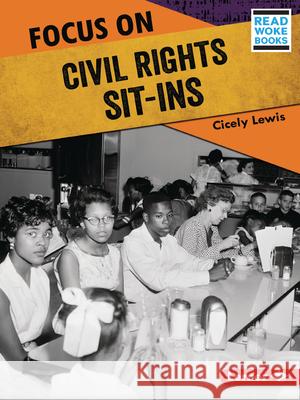 Focus on Civil Rights Sit-Ins Cicely Lewis 9781728462851 Lerner Publications (Tm) - książka