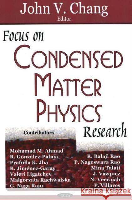 Focus on Condensed Matter Physics Research John V Chang 9781594544194 Nova Science Publishers Inc - książka