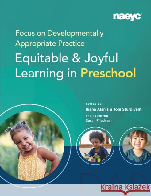 Focus on Developmentally Appropriate Practice: Equitable and Joyful Learning in Preschool  9781952331107 National Association for the Education of You - książka