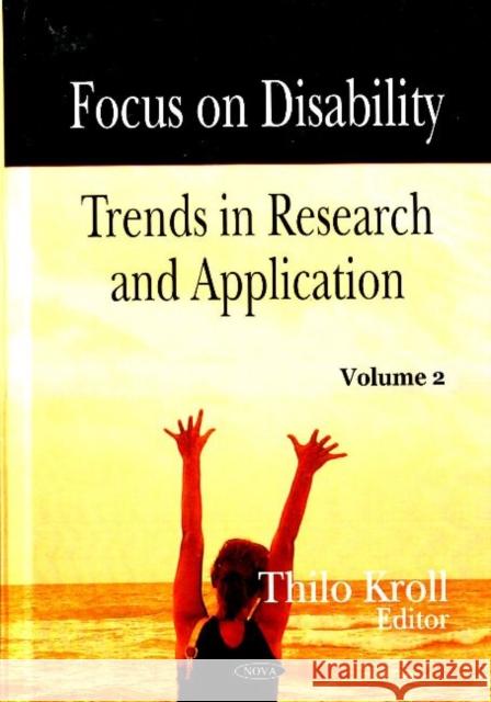 Focus on Disability: Trends in Research & Application: Volume 2 Thilo Kroll 9781600217920 Nova Science Publishers Inc - książka