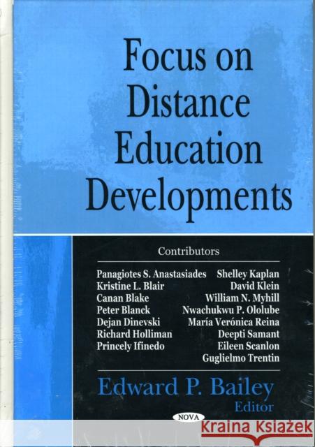 Focus on Distance Education Developments Edward P Bailey 9781600218309 Nova Science Publishers Inc - książka