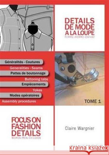 Focus on Fashion Details 1: Women-Men-Children Clare Wargnier 9782909617169  - książka