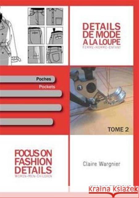 Focus on Fashion Details 2: Women-Men-Children Claire Wargnier 9782909617176  - książka