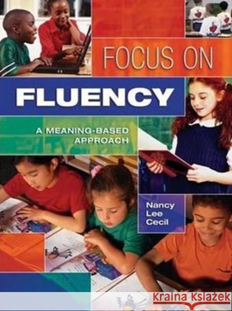 Focus on Fluency: A Meaning-Based Approach Cecil, Nancy 9781890871727 Holcomb Hathaway, Incorporated - książka