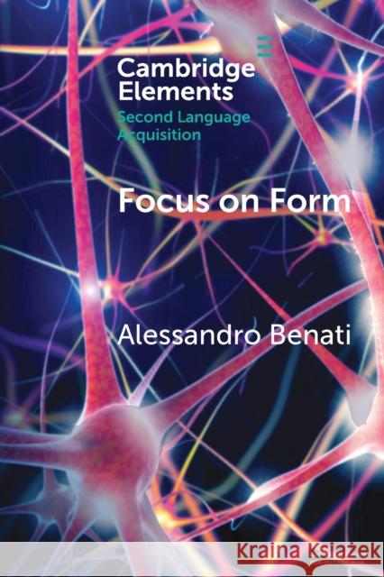 Focus on Form Alessandro Benati 9781108708340 Cambridge University Press - książka