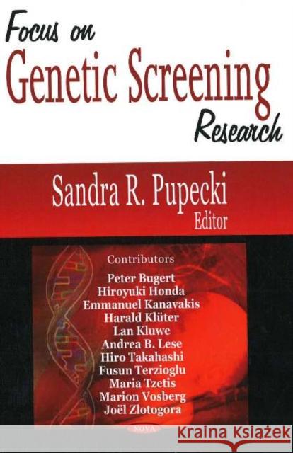 Focus on Genetic Screening Research Sandra R Pupecki 9781600212291 Nova Science Publishers Inc - książka