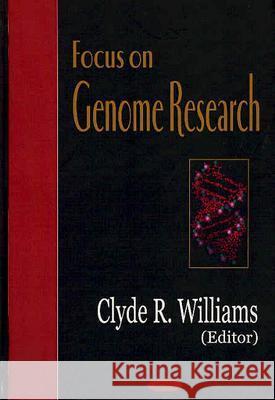 Focus On Genome Research Clyde R Williams 9781590339602 Nova Science Publishers Inc - książka