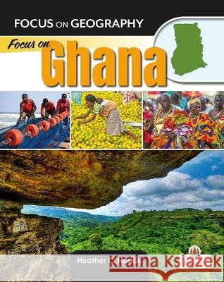 Focus on Ghana Heather C. Hudak 9781039806436 Crabtree Forest - książka