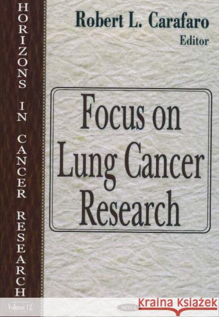 Focus on Lung Cancer Research Robert L Carafaro 9781594540820 Nova Science Publishers Inc - książka