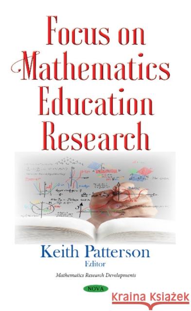 Focus on Mathematics Education Research Keith Patterson 9781536118261 Nova Science Publishers Inc - książka