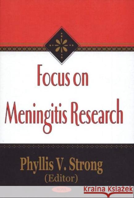 Focus on Meningitis Research Phyllis V Strong 9781590339442 Nova Science Publishers Inc - książka