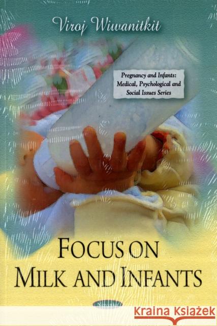 Focus on Milk & Infants Viroj Wiwanitkit 9781607411062 Nova Science Publishers Inc - książka