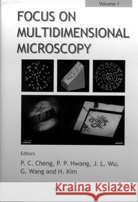 Focus on Multidimensional Microscopy - Volume 1 Ping-Chin Cheng P. P. Hwang H. Kim 9789810239916 World Scientific Publishing Company - książka