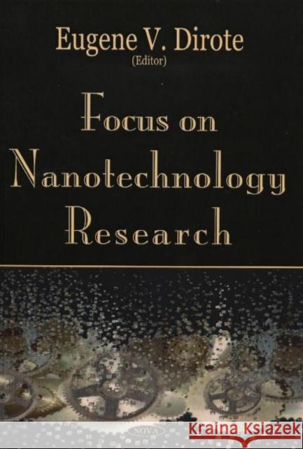 Focus on Nanotechnology Research Eugene V Dirote 9781590339374 Nova Science Publishers Inc - książka