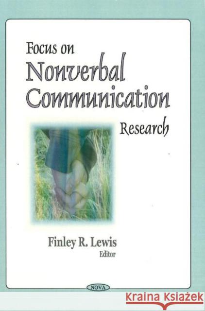 Focus on Nonverbal Communication Research Finley R Lewis 9781594547904 Nova Science Publishers Inc - książka