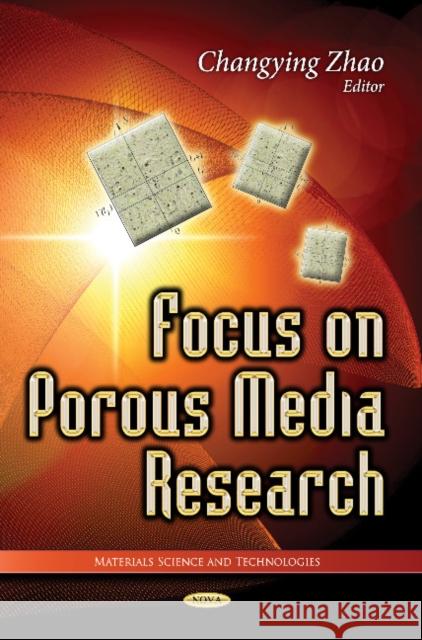Focus on Porous Media Research Changying Zhao 9781626186682 Nova Science Publishers Inc - książka