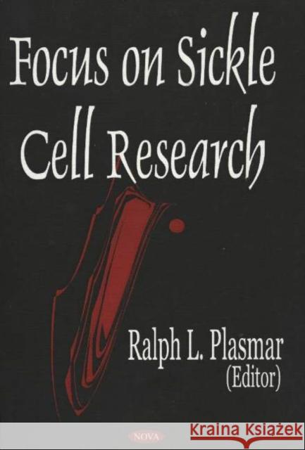 Focus on Sickle Cell Research Ralph L Plasmar 9781590339206 Nova Science Publishers Inc - książka