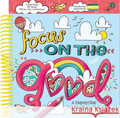 Focus on the Good: A Step-By-Step Hand Lettering Book Courtney Acampora 9781645178750 Silver Dolphin Books - książka