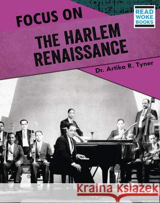 Focus on the Harlem Renaissance Artika R. Tyner 9781728423487 Lerner Publications (Tm) - książka