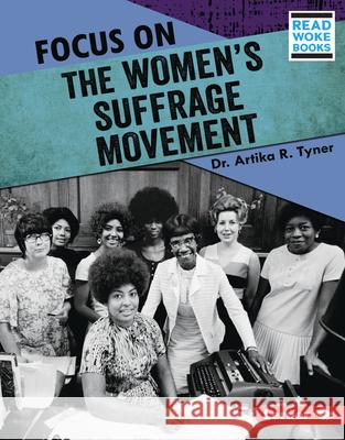 Focus on the Women's Suffrage Movement Artika R. Tyner 9781728423517 Lerner Publications (Tm) - książka