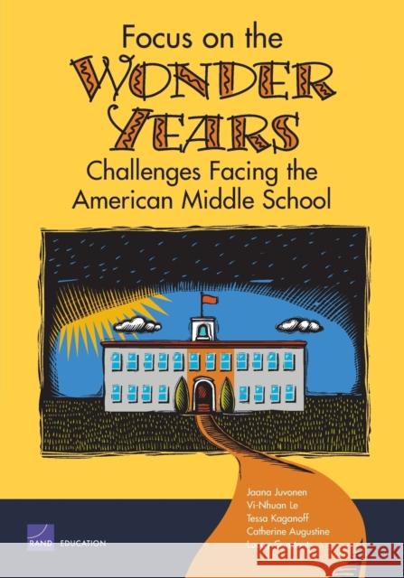 Focus on the Wonder Years: Challenges Facing the American Middle School Juvonen, Jaana 9780833033901 RAND Corporation - książka