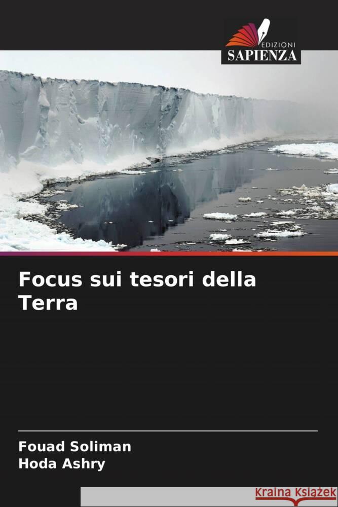 Focus sui tesori della Terra Fouad Soliman Hoda Ashry 9786207137275 Edizioni Sapienza - książka