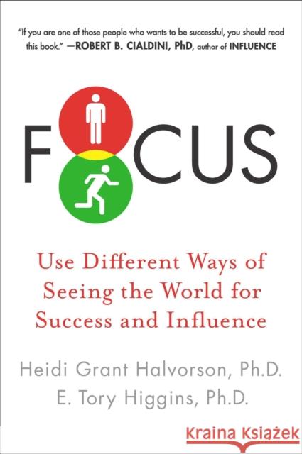 Focus: Use Different Ways of Seeing the World for Success and Influence Heidi Grant Halvorson E. Tory Higgins 9780142180730 Plume Books - książka