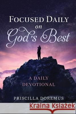 Focused Daily on God's Best Priscilla Doremus 9781736147450 Seven Bears Publishing - książka