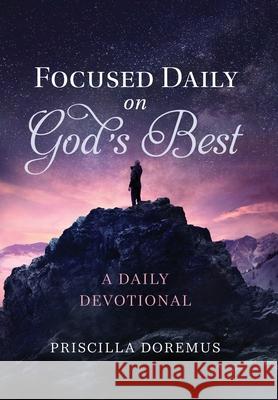 Focused Daily on God's Best Priscilla Doremus 9781736147474 Seven Bears Publishing - książka