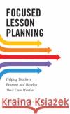 Focused Lesson Planning Urban Fraefel 9781475869101 Rowman & Littlefield