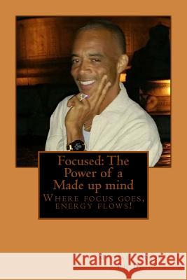 Focused: The Power of a Made up mind Moss Ph. D., Michael 9781535507080 Createspace Independent Publishing Platform - książka