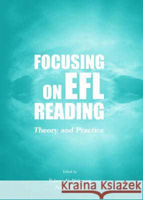 Focusing on Efl Reading: Theory and Practice Rahma Al-Mahrooqi Adrian Roscoe 9781443854207 Cambridge Scholars Publishing - książka