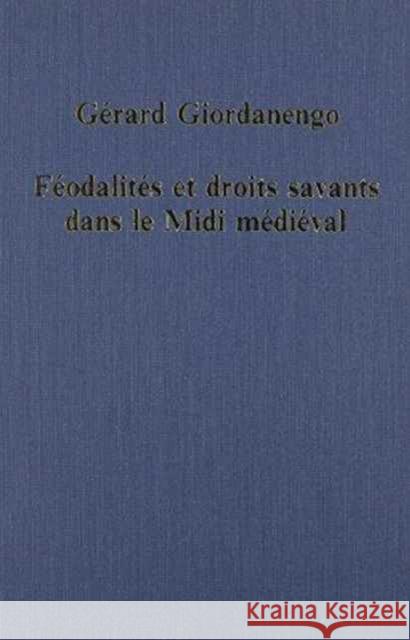 Féodalités Et Droits Savants Dans Le MIDI Médiéval Giordanengo, Gérard 9780860783251 Variorum - książka