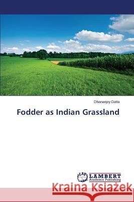 Fodder as Indian Grassland Datta Dhananjoy 9783659599613 LAP Lambert Academic Publishing - książka