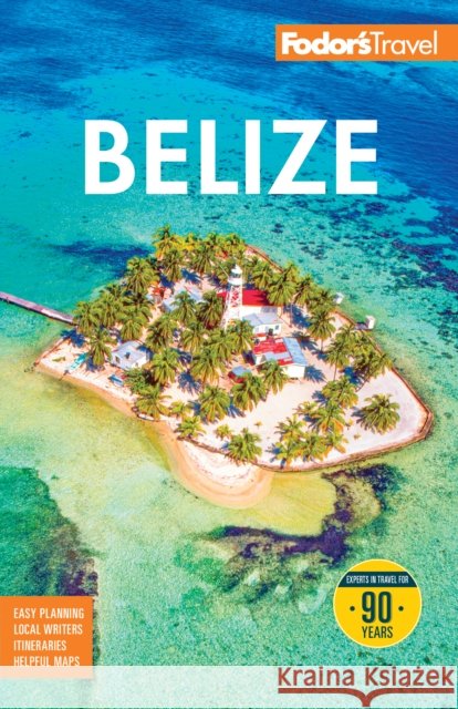 Fodor's Belize: with a Side Trip to Guatemala Fodor's Travel Guides 9781640978720 Fodor's Travel Publications - książka