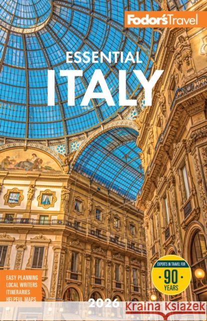 Fodor's Essential Italy 2026 Fodor's Travel Guides 9781640978577 Fodor's Travel Publications - książka