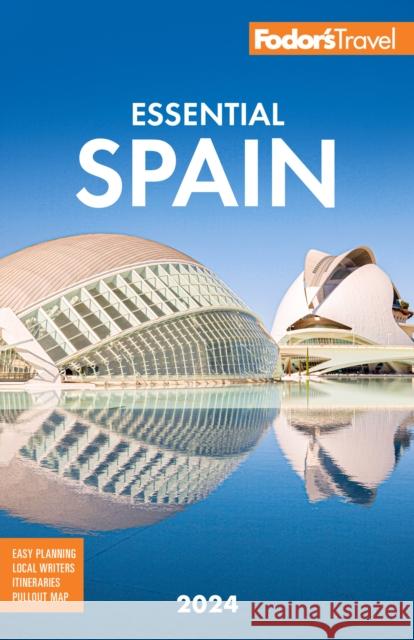 Fodor's Essential Spain 2024 Fodor's Travel Guides 9781640976542 Fodor's Travel - książka