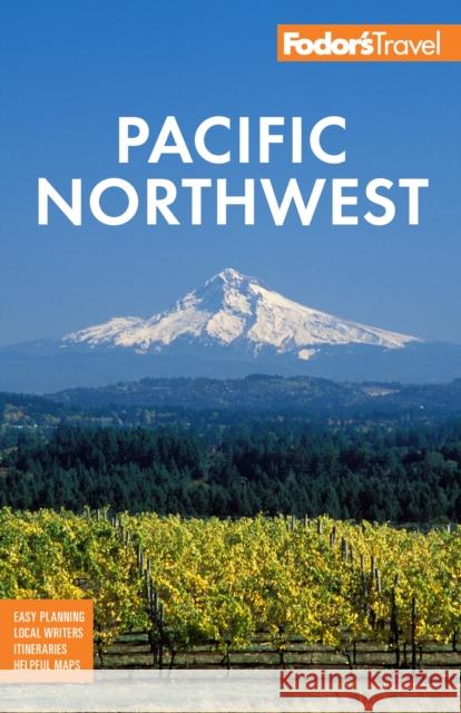 Fodor\'s Pacific Northwest: Portland, Seattle, Vancouver & the Best of Oregon and Washington Fodor's Travel Guides 9781640976269 Random House USA Inc - książka