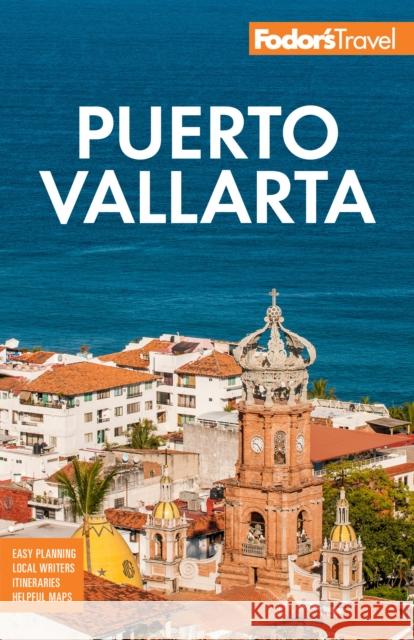 Fodor's Puerto Vallarta: with Guadalajara & Riviera Nayarit  9781640976184 Fodor's Travel Publications - książka